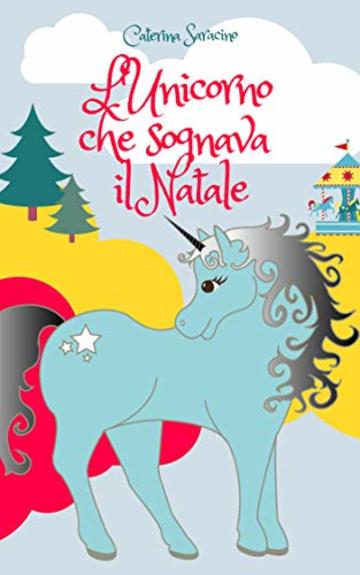 L'unicorno che sognava il Natale