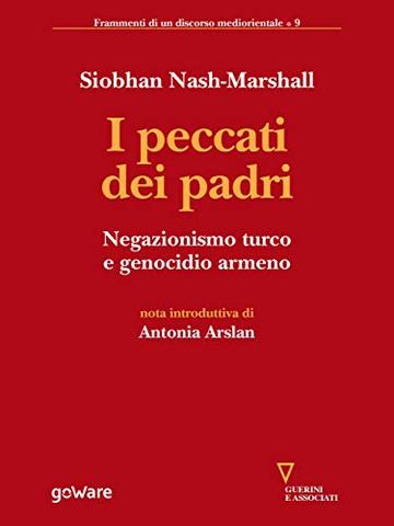 I peccati dei padri. Negazionismo turco e genocidio armeno