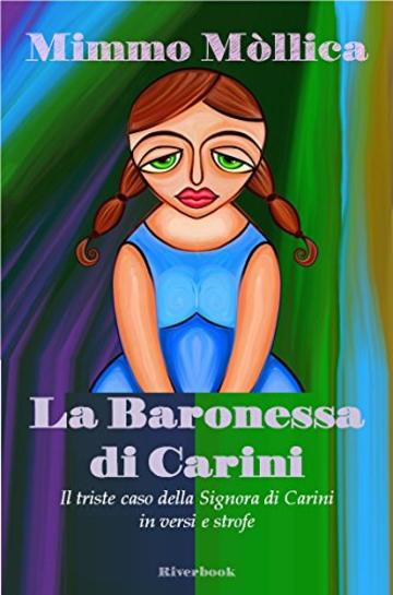 LA BARONESSA DI CARINI: L'amaro caso, in versi e strofe (Filastrocche una alla volta)