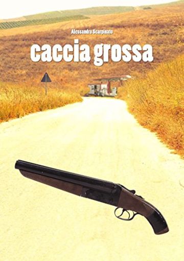 Caccia grossa e altri racconti