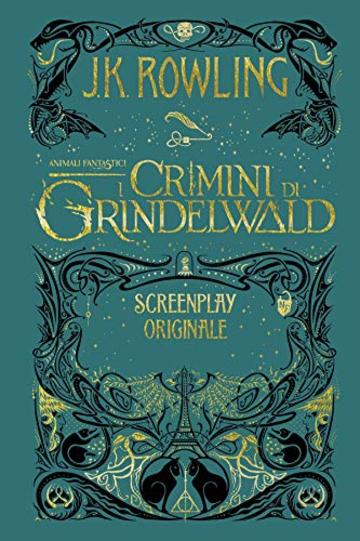 Animali Fantastici: I Crimini di Grindelwald - Screenplay Originale