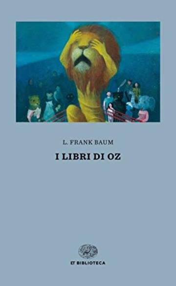 I libri di Oz (Einaudi tascabili. Biblioteca)