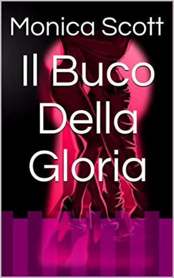 Il Buco Della Gloria