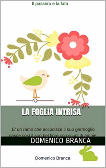 La foglia intrisa (Il Passero e la fata Vol. 26)