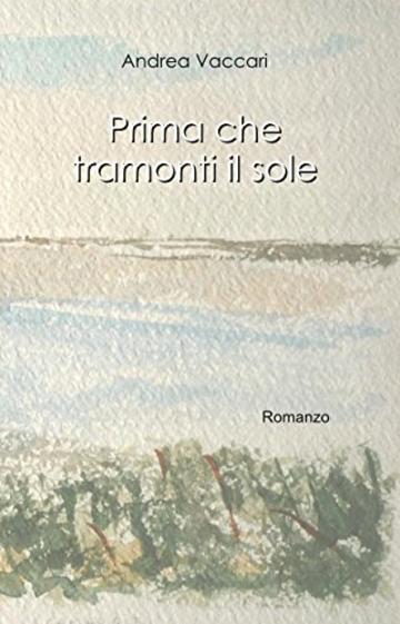 Prima che tramonti il sole