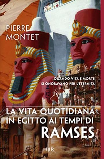 La vita quotidiana in Egitto ai tempi di Ramses