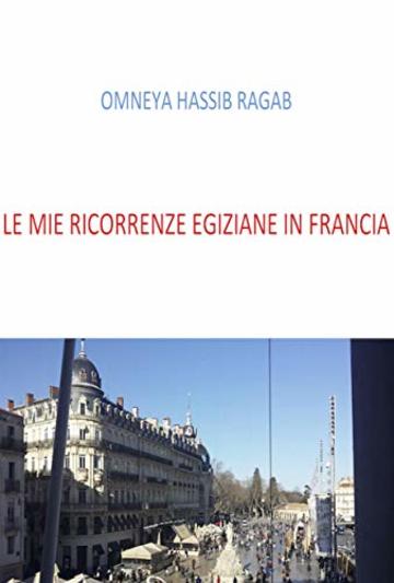 Le mie ricorrenze Egiziane in Francia