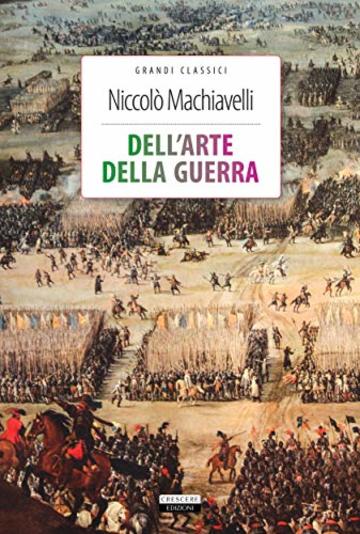 Dell'arte della guerra: Ediz. integrale (Classici del pensiero)