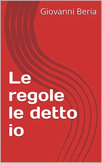 Le regole le detto io