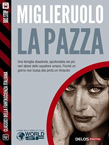 La pazza (Classici della Fantascienza Italiana)