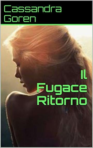 Il Fugace Ritorno