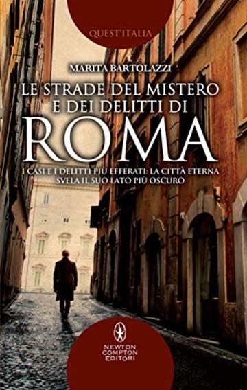 Le strade del mistero e dei delitti di Roma