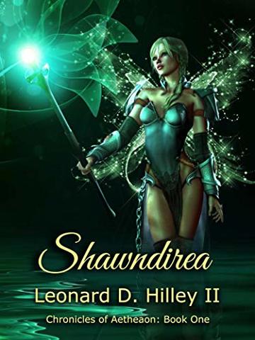 Shawndirea (Le Cronache di Aetheaon, Libro Primo Vol. 1)