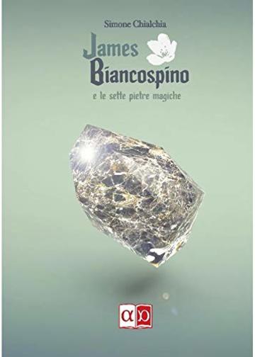 JAMES BIANCOSPINO e le sette pietre magiche