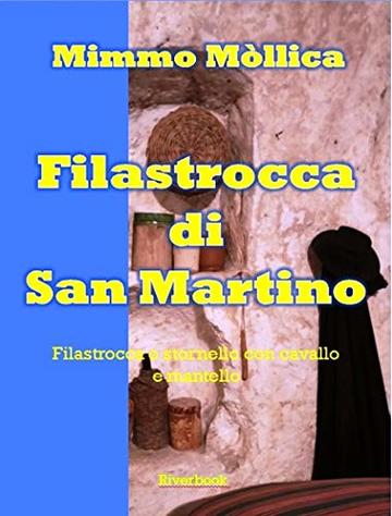 FILASTROCCA DI  SAN MARTINO (Filastrocca o stornello, con cavallo e mantello)