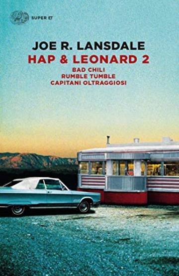 Hap & Leonard 2: Bad Chili. Rumble Tumble. Capitani oltraggiosi (Super ET)