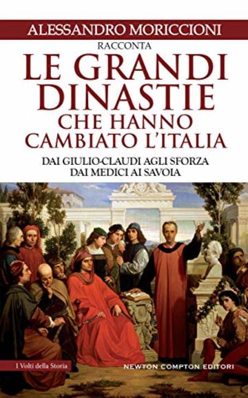 Le grandi dinastie che hanno cambiato l'Italia