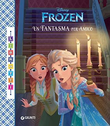 Frozen. Un fantasma per amico. Librotti