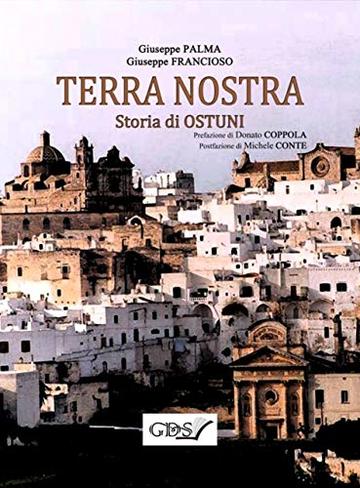 TERRA NOSTRA. STORIA DI OSTUNI