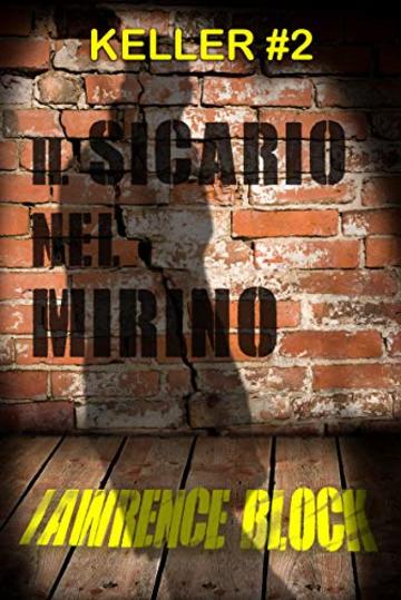 Il Sicario nel Mirino (Keller Vol. 2)