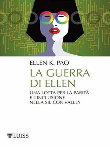 La guerra di Ellen: Una lotta per la parità e l'inclusione nella Silicon Valley