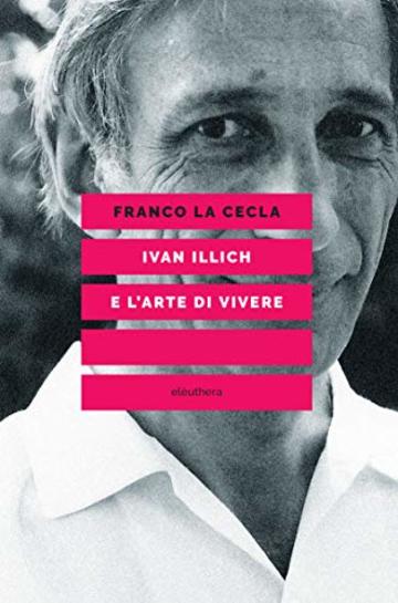 IVAN ILLICH E L'ARTE DI VIVERE