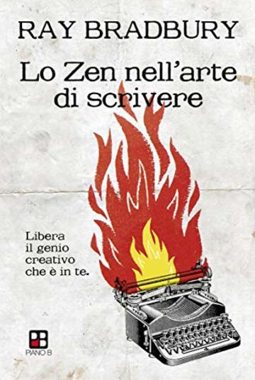 Lo Zen nell'arte di scrivere. Libera il genio creativo che è in te (Fuoricollana)