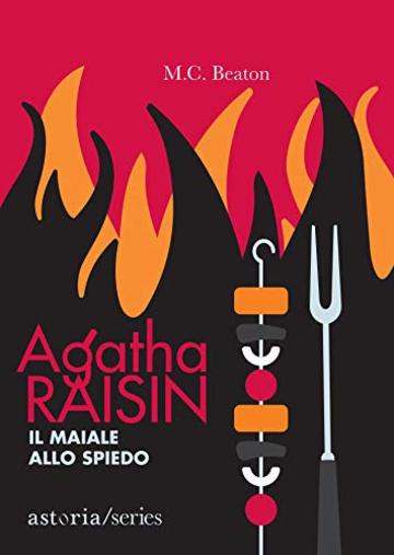 Agatha Raisin – Il maiale allo spiedo