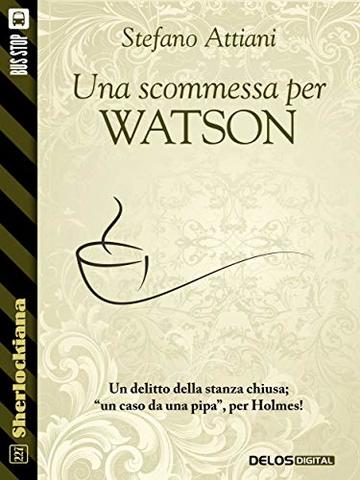 Una scommessa per Watson (Sherlockiana)