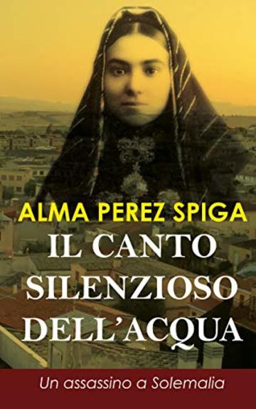 Il canto silenzioso dell'acqua: Un assassino a Solemalia