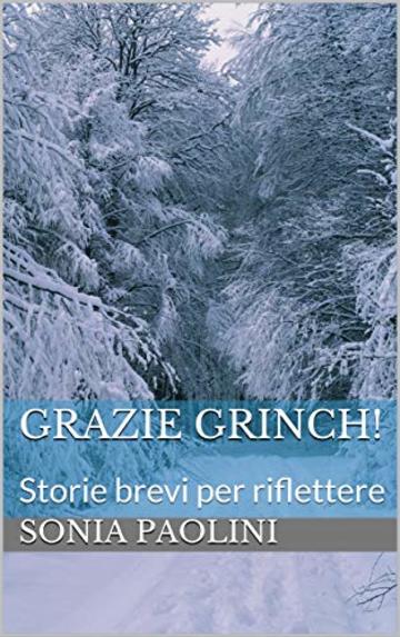 Grazie Grinch!: Storie brevi per riflettere