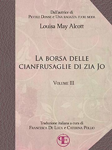 La borsa delle cianfrusaglie di Zia Jo (Vol. III)