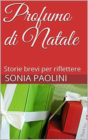 Profumo di Natale: Storie brevi per riflettere