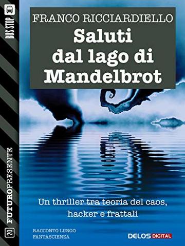 Saluti dal lago di Mandelbrot