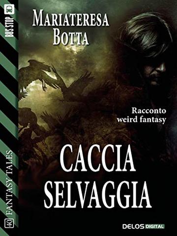 Caccia selvaggia (Fantasy Tales)