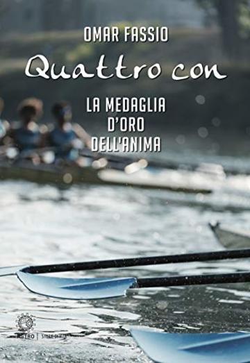 Quattro con. La medaglia d'oro dell'anima