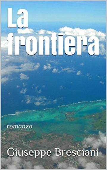 La frontiera: romanzo