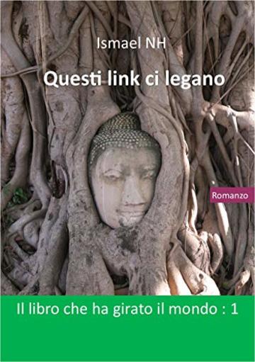 Questi link ci legano: Il libro che ha girato il mondo: 1