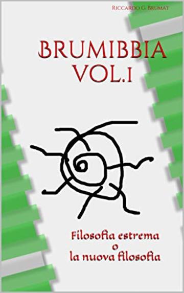 Brumibbia vol.1: Filosofia estrema o la nuova filosofia