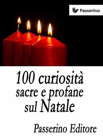 100 curiosità sacre e profane sul Natale