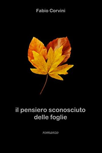 Il pensiero sconosciuto delle foglie