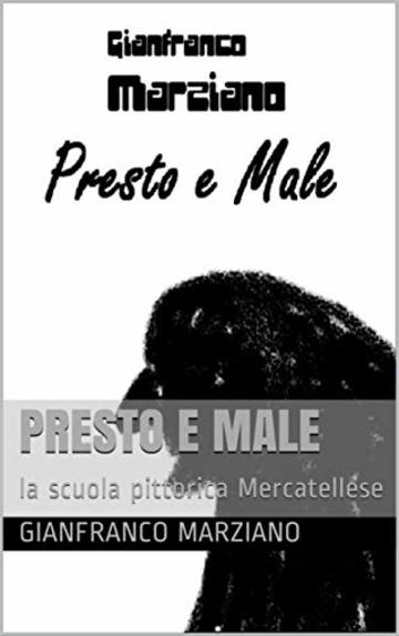 Presto e male: la scuola pittorica Mercatellese