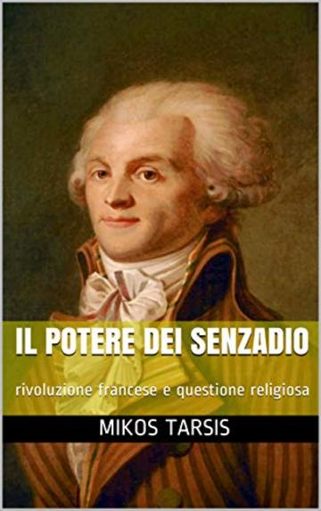 Il potere dei senzadio: rivoluzione francese e questione religiosa