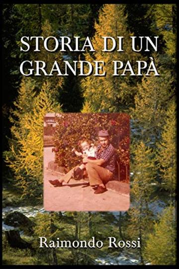 STORIA DI UN GRANDE PAPÀ