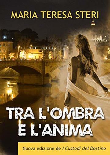 Tra l'ombra e l'anima