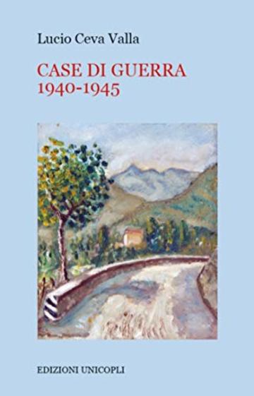 CASE DI GUERRA 1940-1945