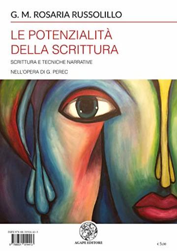 Le potenzialità della scrittura: Scrittura e tecniche narrative nell'opera di G. Perec (Alma Mater)