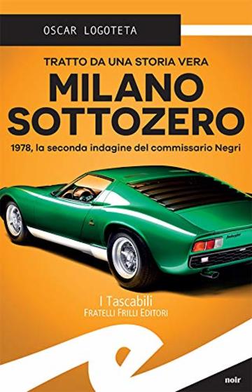 Milano sottozero: 1978, la seconda indagine del commissario Negri