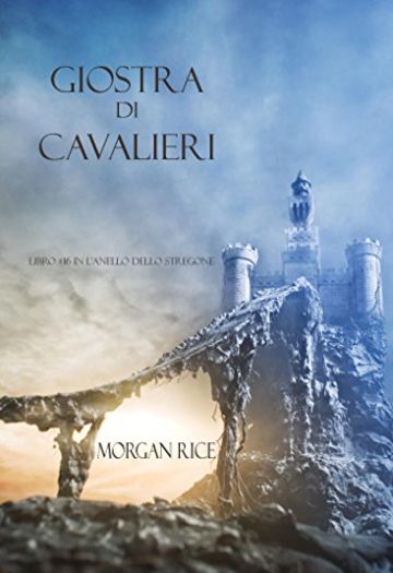 Giostra Di Cavalieri (Libro #16 In L'anello Dello Stregone)