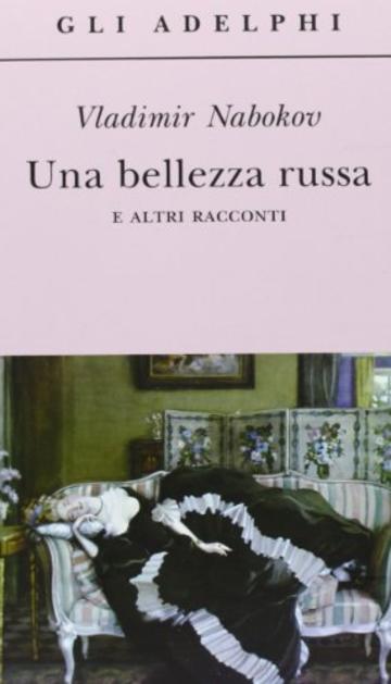 Una bellezza russa e altri racconti